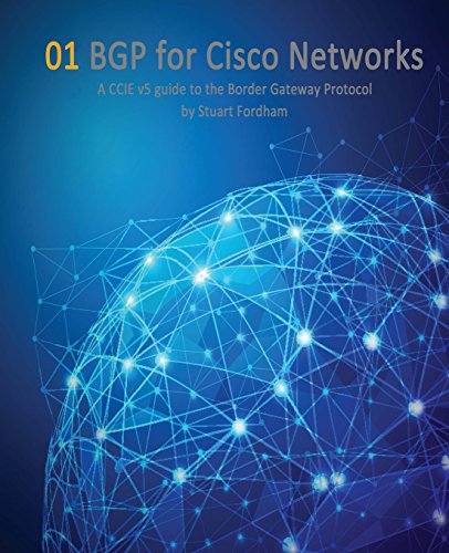Book Cover BGP for Cisco Networks: A CCIE v5 guide to the Border Gateway Protocol (Cisco CCIE Routing and Switching v5.0) (Volume 1)