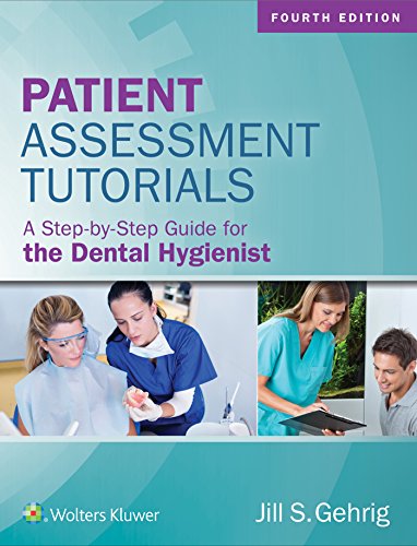 Book Cover Patient Assessment Tutorials: A Step-By-Step Guide for the Dental Hygienist