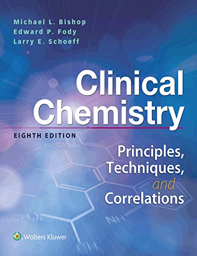 Book Cover Clinical Chemistry: Principles, Techniques, Correlations: Principles, Techniques, Correlations