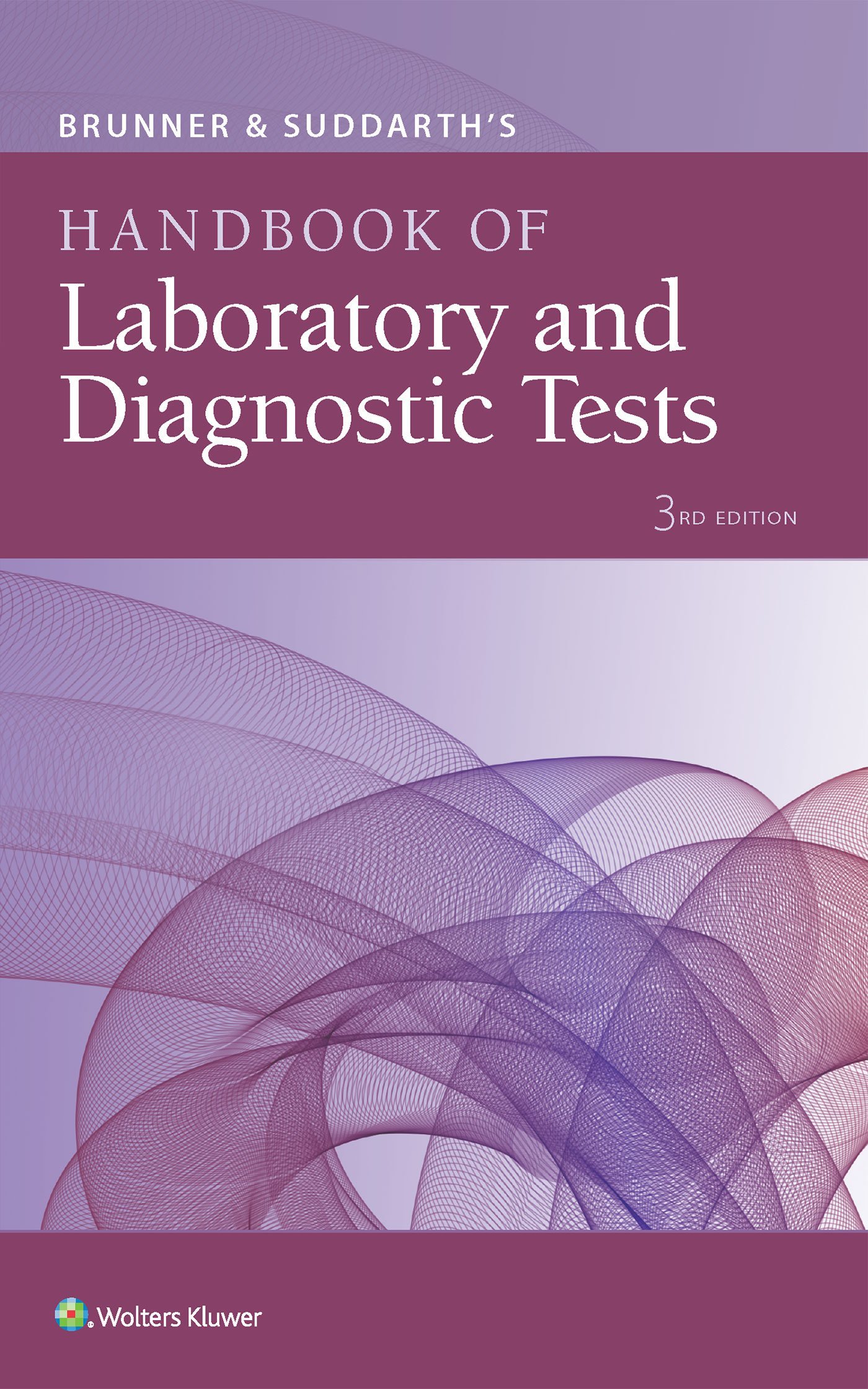 Book Cover Brunner & Suddarth's Handbook of Laboratory and Diagnostic Tests