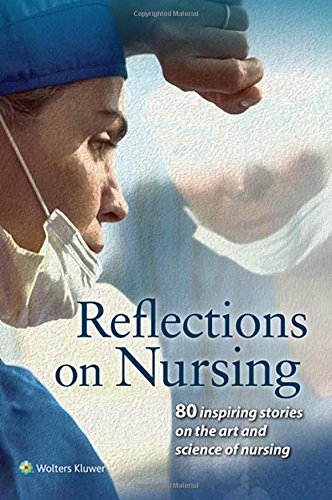 Book Cover Reflections on Nursing: 80 Inspiring Stories on the Art and Science of Nursing