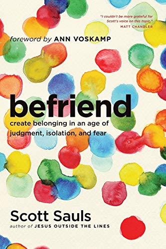 Book Cover Befriend: Create Belonging in an Age of Judgment, Isolation, and Fear