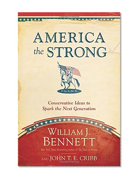 Book Cover America the Strong: Conservative Ideas to Spark the Next Generation