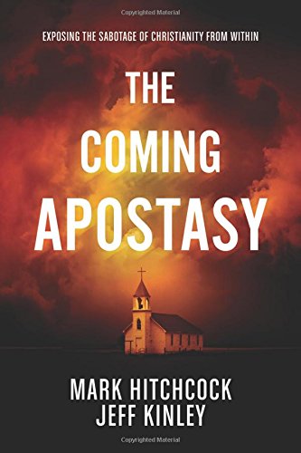 Book Cover The Coming Apostasy: Exposing the Sabotage of Christianity from Within