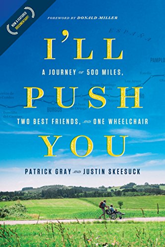 Book Cover I'll Push You: A Journey of 500 Miles, Two Best Friends, and One Wheelchair