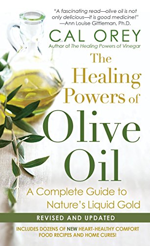 Book Cover The Healing Powers Of Olive Oil:: A Complete Guide To Nature's Liquid Gold