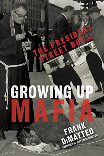 Book Cover The President Street Boys: Growing Up Mafia