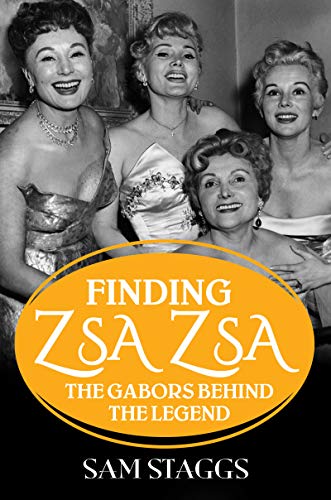Book Cover Finding Zsa Zsa: The Gabors behind the Legend