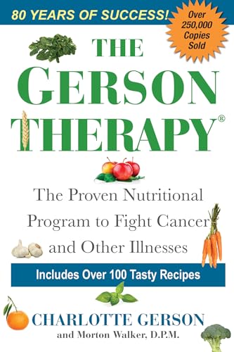 Book Cover The Gerson Therapy: The Proven Nutritional Program to Fight Cancer and Other Illnesses