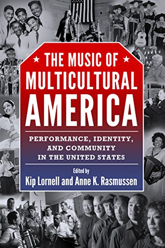 Book Cover The Music of Multicultural America: Performance, Identity, and Community in the United States (American Made Music Series)