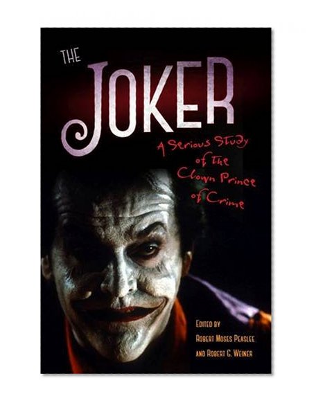 Book Cover The Joker: A Serious Study of the Clown Prince of Crime