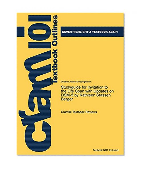 Studyguide for Invitation to the Life Span with Updates on DSM-5 by Kathleen Stassen Berger, ISBN: 9781464172052