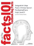 Studyguide for College Physics: A Strategic Approach Plus Masteringphysics by Knight, Randall D., ISBN 9780134167831