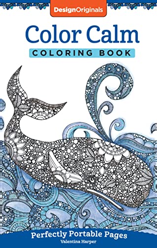 Book Cover Color Calm Coloring Book: Perfectly Portable Pages (On-the-Go Coloring Book) (Design Originals) Extra-Thick High-Quality Perforated Paper; Convenient 5x8 Size is Perfect to Take Along Wherever You Go