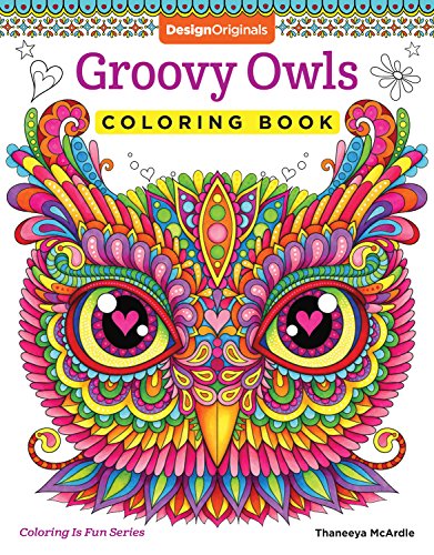 Book Cover Groovy Owls Coloring Book (Coloring is Fun) (Design Originals) 32 Adorable Art Activities with Quiet, Stoic, Wise, and Happy Owls, plus Beginner-Friendly Advice, Techniques, Color Choices, & Examples