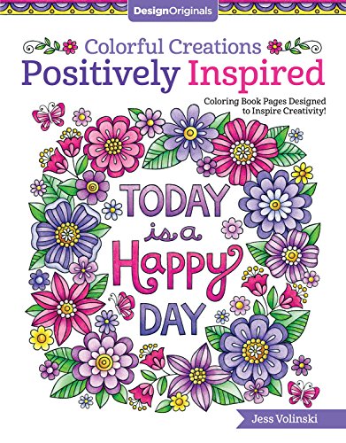 Book Cover Colorful Creations Positively Inspired Coloring Book: Coloring Book Pages Designed to Inspire Creativity! (Design Originals) 32 Uplifting Designs from Jess Volinski, the Artist of Notebook Doodles