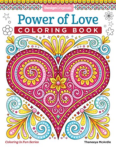 Book Cover Power of Love Coloring Book (Coloring is Fun) (Design Originals): 32 Sweet & Romantic Beginner-Friendly Creative Art Activities from Thaneeya McArdle, on High-Quality Extra-Thick Perforated Paper