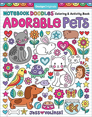 Book Cover Notebook Doodles Adorable Pets: Coloring & Activity Book (Design Originals) 32 Dazzling Designs from Dogs & Cats to Hedgehogs & Hermit Crabs; Art Activities for Tweens with Color Palettes & Examples