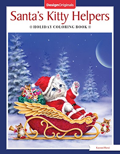 Book Cover Santa's Kitty Helpers Holiday Coloring Book (Design Originals) 32 Cute, Expressive-Eyed Christmas Cat Designs by Kayomi Harai on High-Quality, Extra-Thick Perforated Pages that Resist Bleed-Through
