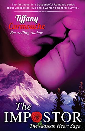 Book Cover The Impostor: A Love Story (The Alaskan Heart Saga)