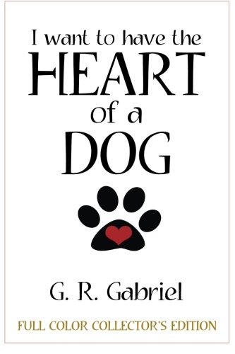 I Want to Have the Heart of a Dog
