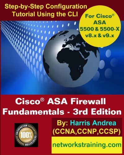 Book Cover Cisco ASA Firewall Fundamentals - 3rd Edition: Step-By-Step Practical Configuration Guide Using the CLI for ASA v8.x and v9.x