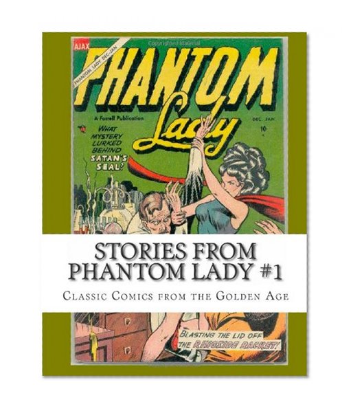 Stories From Phantom Lady #1: Classic Comics from the Golden Age