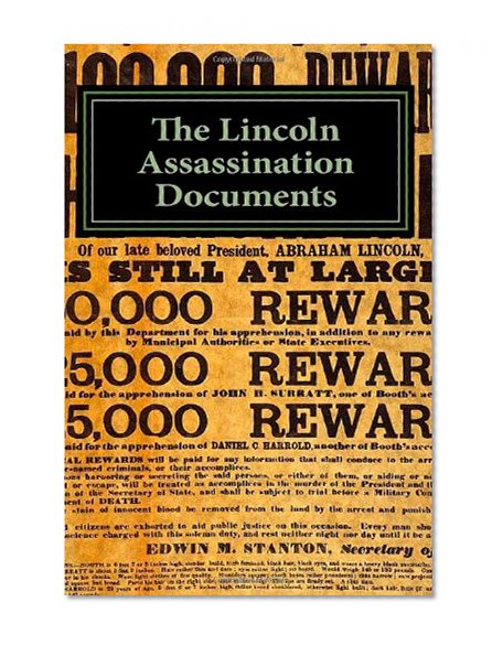 The Lincoln Assassination Documents