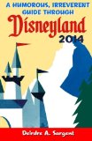 A Humorous, Irreverent Guide Through Disneyland
