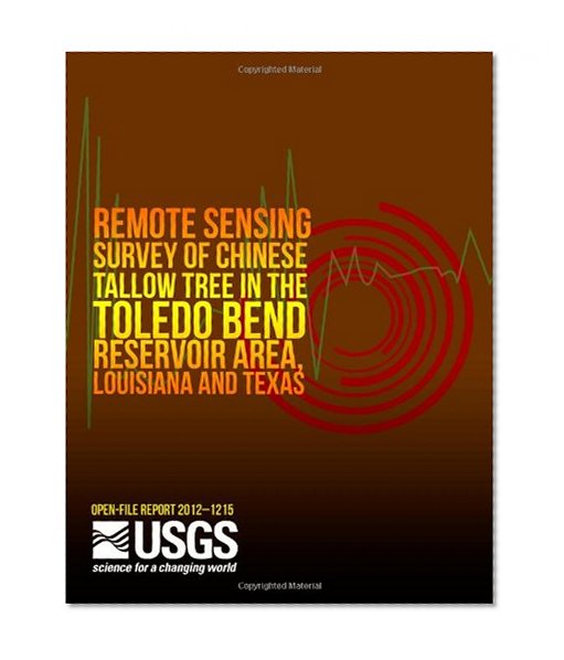 Remote Sensing Survey of Chinese Tallow Tree in the Toledo Bend Reservoir Area, Louisiana and Texas