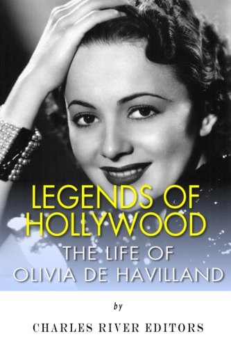 Book Cover Legends of Hollywood: The Life of Olivia de Havilland