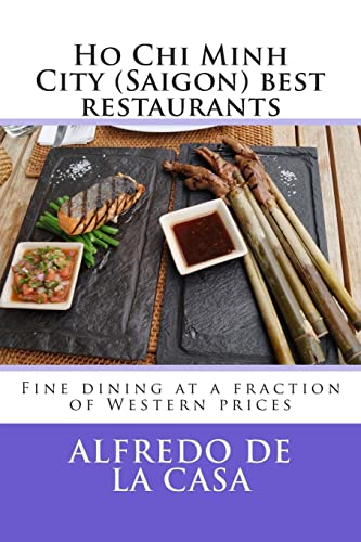 Ho Chi Minh City (Saigon) best restaurants: Fine dining at a fraction of Western prices