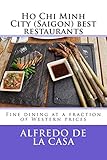 Ho Chi Minh City (Saigon) best restaurants: Fine dining at a fraction of Western prices