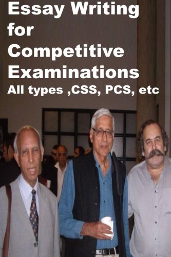 Essay Writing for Competitive Examinations-All types ,CSS,PCS,etc