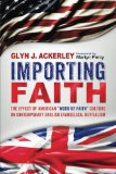 Importing Faith: The Effect of American ''Word of Faith'' Culture on Contemporary English Evangelical Revivalism