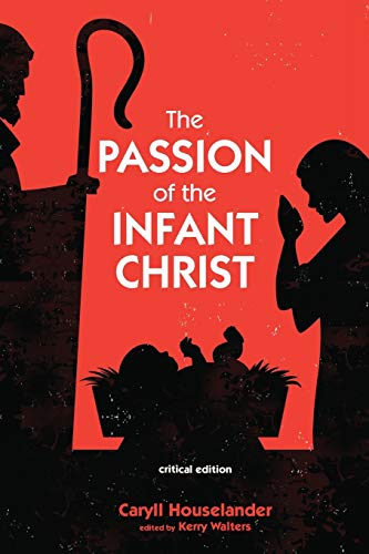 Book Cover The Passion of the Infant Christ: Critical Edition