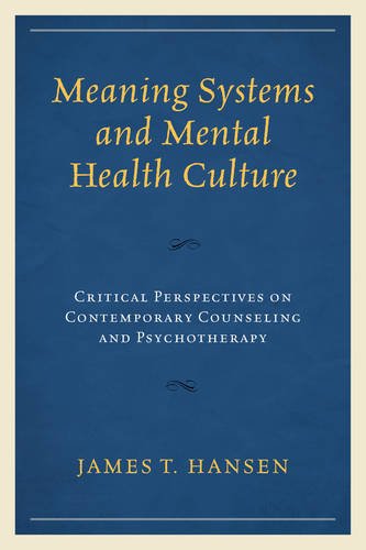 Book Cover Meaning Systems and Mental Health Culture: Critical Perspectives on Contemporary Counseling and Psychotherapy