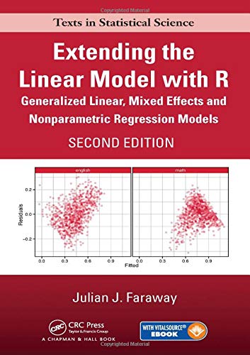 Book Cover Extending the Linear Model with R: Generalized Linear, Mixed Effects and Nonparametric Regression Models, Second Edition (Chapman & Hall/CRC Texts in Statistical Science)