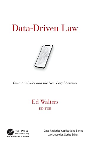 Book Cover Data-Driven Law: Data Analytics and the New Legal Services (Data Analytics Applications)