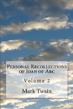 Personal Recollections of Joan of Arc: Volume 2