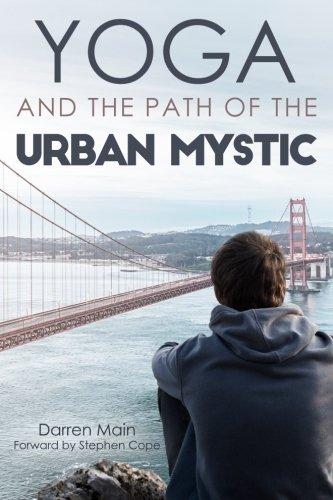 Book Cover Yoga and the Path of the Urban Mystic: 4th Edition