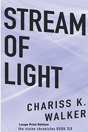 Book Cover Stream of Light (The Vision Chronicles Large Print)