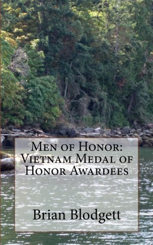 Men of Honor: Vietnam Medal of Honor Awardees