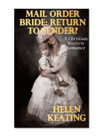Mail Order Bride: Return To Sender?