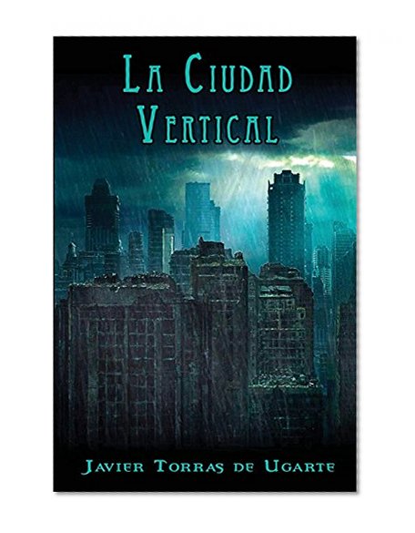 La ciudad vertical (Spanish Edition)