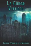 La ciudad vertical (Spanish Edition)