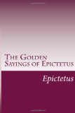 The Golden Sayings of Epictetus