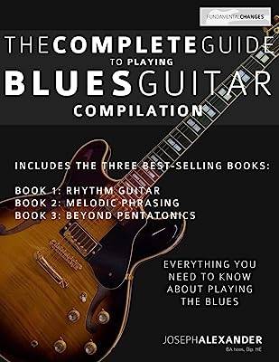 Book Cover The Complete Guide to Playing Blues Guitar: Compilation (Play Blues Guitar) (Volume 4)