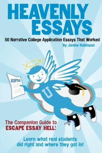 Book Cover Heavenly Essays: 50 Narrative College Application Essays That Worked