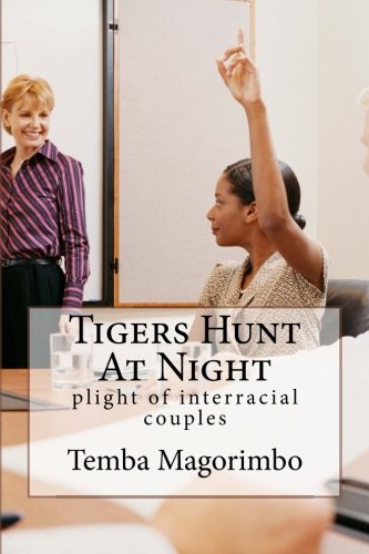 Book Cover Tigers Hunt At Night: plight of interracial couples